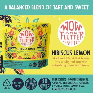 Wow and Flutter Hibiscus Lemon Loose Leaf Herbal Tea 1.75 oz Pouch